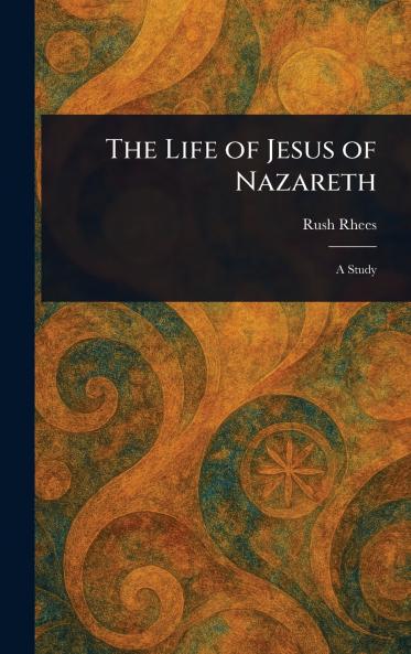 The Life of Jesus of Nazareth