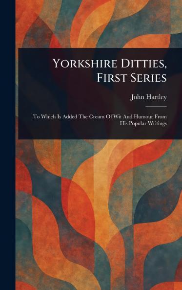 Yorkshire Ditties First Series