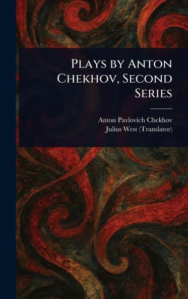 Plays by Anton Chekhov Second Series