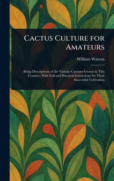 Cactus Culture for Amateurs