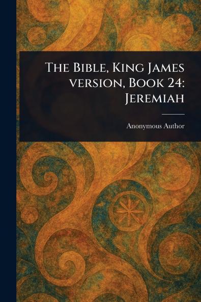 The Bible King James Version Book 24