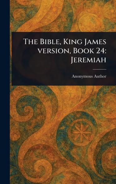 The Bible King James Version Book 24