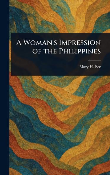 A Woman's Impression of the Philippines