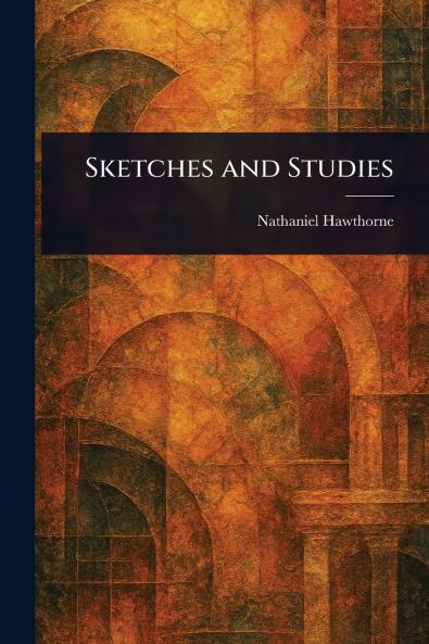 Sketches and Studies