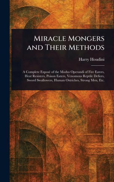 Miracle Mongers and Their Methods
