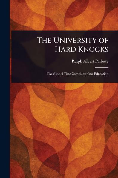The University of Hard Knocks