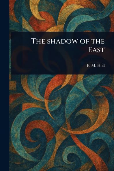 The Shadow of the East