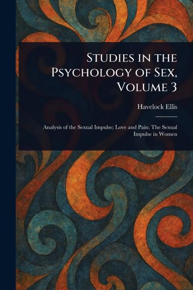 Studies in the Psychology of Sex Volume 3
