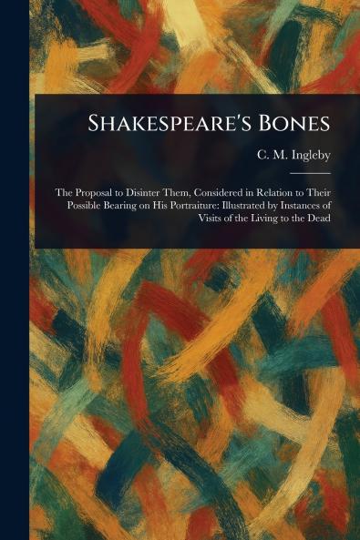 Shakespeare's Bones
