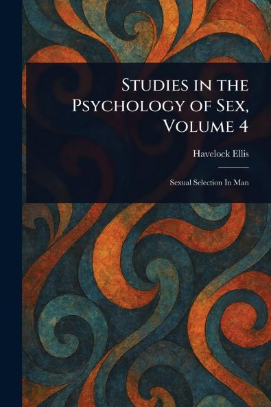 Studies in the Psychology of Sex Volume 4