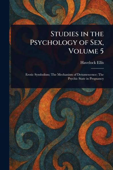 Studies in the Psychology of Sex Volume 5