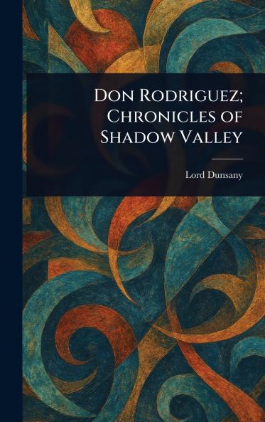 Don Rodriguez; Chronicles of Shadow Valley