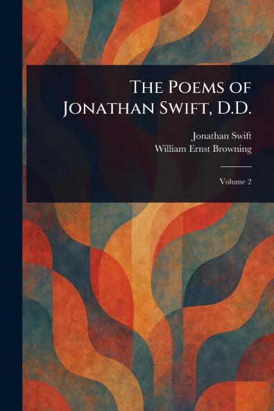 The Poems of Jonathan Swift D.D.