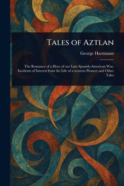 Tales of Aztlan