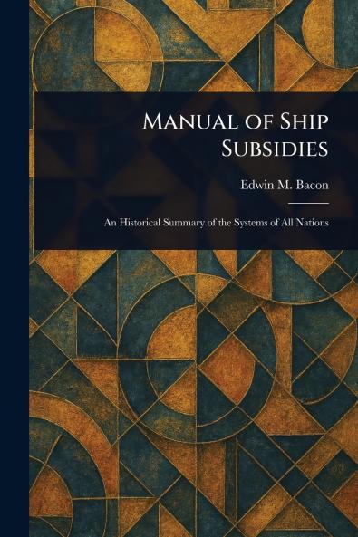 Manual of Ship Subsidies