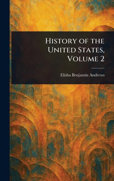 History of the United States Volume 2
