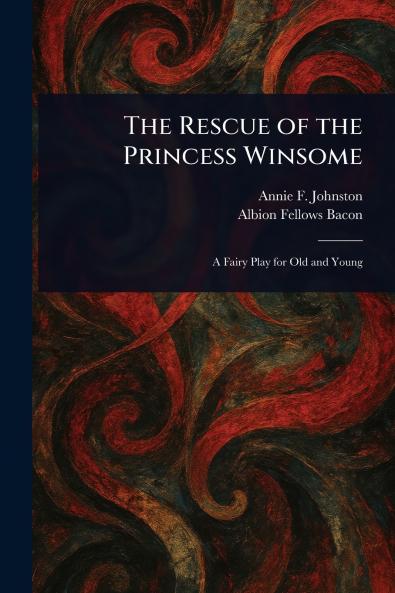 The Rescue of the Princess Winsome