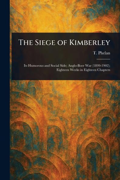 The Siege of Kimberley