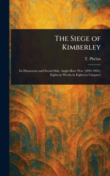 The Siege of Kimberley