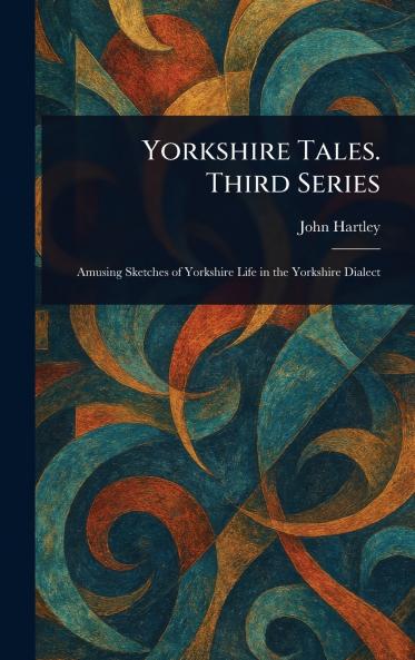 Yorkshire Tales. Third Series