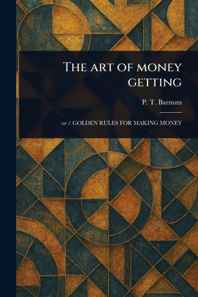 The Art of Money Getting