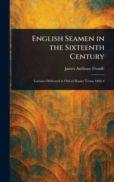 English Seamen in the Sixteenth Century