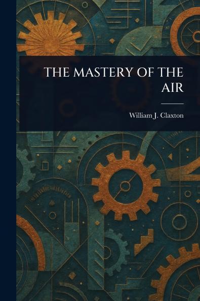 THE MASTERY OF THE AIR