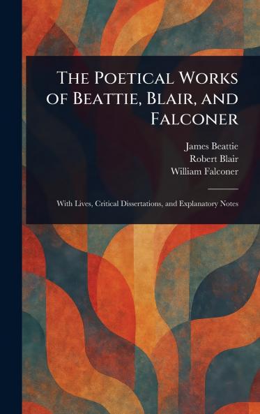 The Poetical Works of Beattie Blair and Falconer