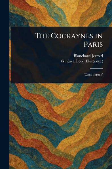 The Cockaynes in Paris