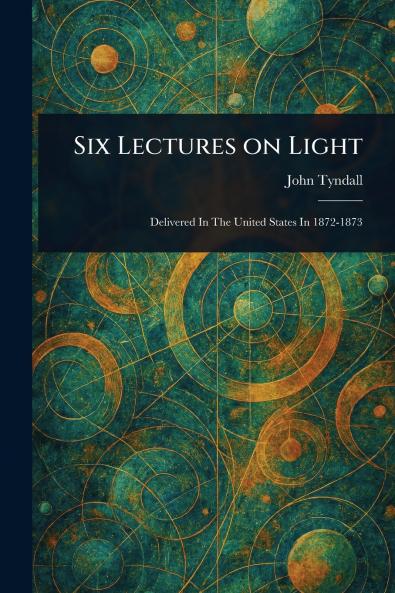 Six Lectures on Light