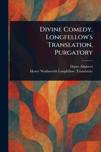 Divine Comedy Longfellow's Translation Purgatory