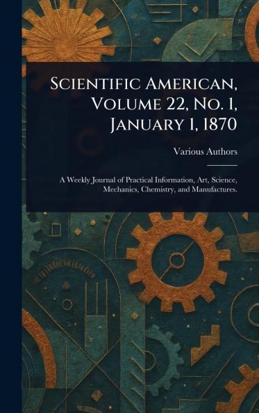 Scientific American Volume 22 No. 1 January 1 1870
