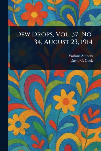 Dew Drops Vol. 37 No. 34 August 23 1914