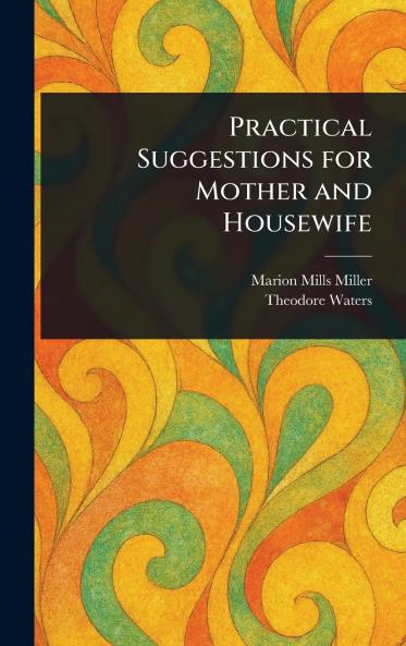 Practical Suggestions for Mother and Housewife