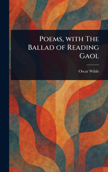 Poems With The Ballad of Reading Gaol