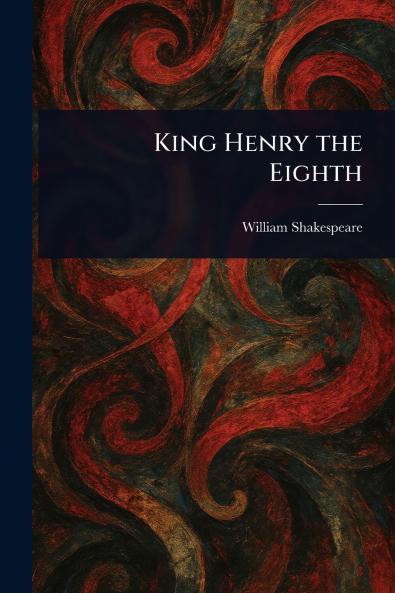 King Henry the Eighth