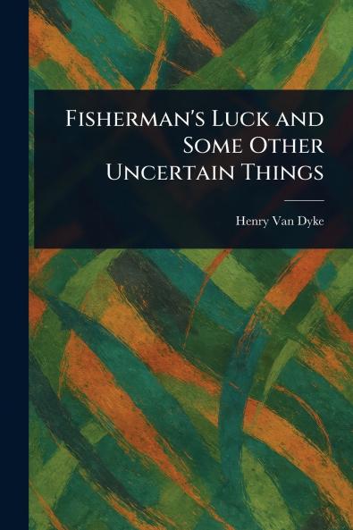 Fisherman's Luck and Some Other Uncertain Things