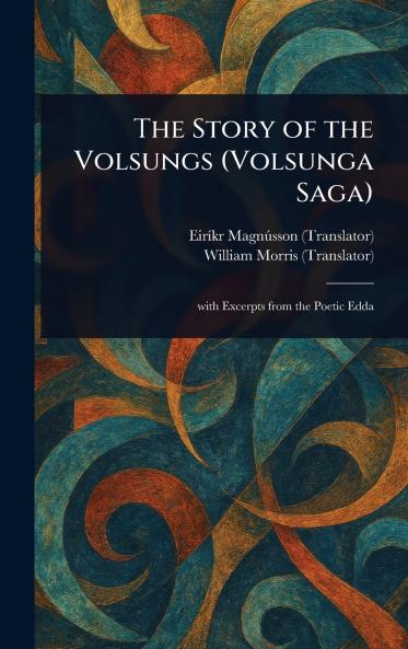 The Story of the Volsungs (Volsunga Saga)