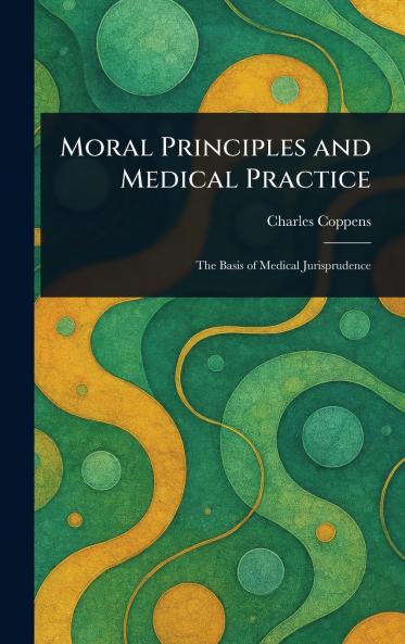 Moral Principles and Medical Practice
