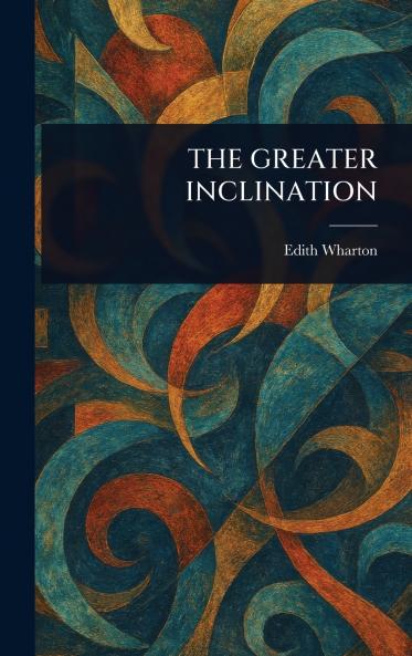 THE GREATER INCLINATION
