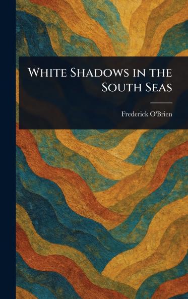 White Shadows in the South Seas