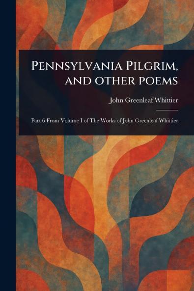 Pennsylvania Pilgrim and Other Poems