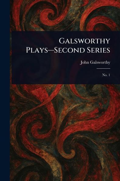 Galsworthy Plays-Second Series