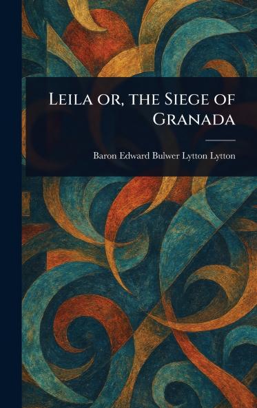 Leila or the Siege of Granada