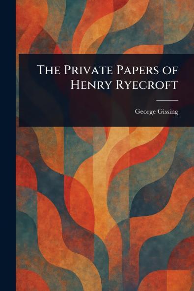 The Private Papers of Henry Ryecroft
