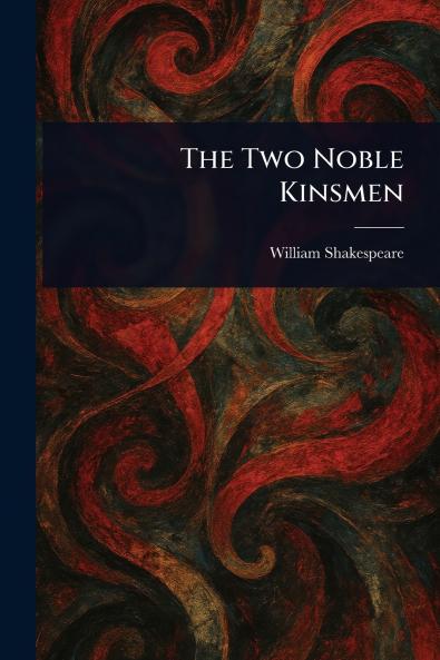 The Two Noble Kinsmen
