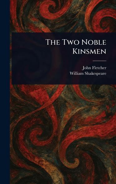 The Two Noble Kinsmen