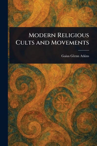 Modern Religious Cults and Movements