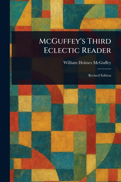 McGuffey's Third Eclectic Reader