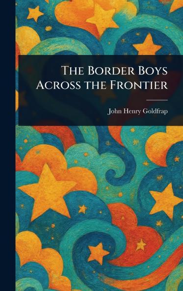 The Border Boys Across the Frontier